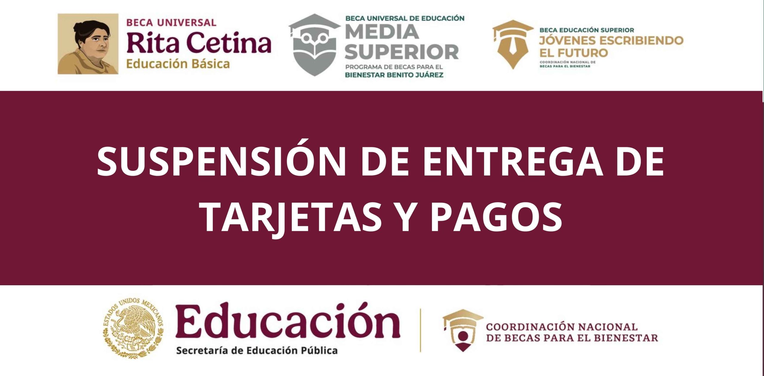 Becas Benito Juárez: suspenden entrega de tarjetas y pagos para estos estudiantes