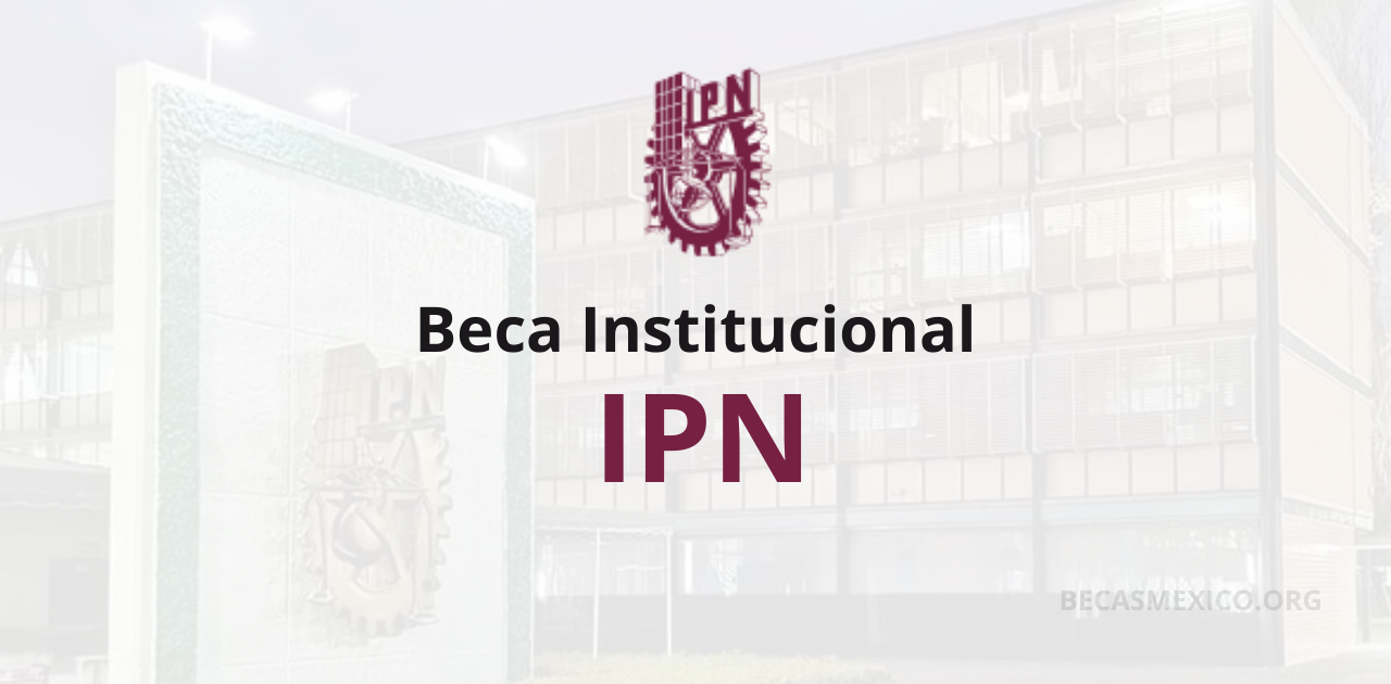 Beca Institucional IPN