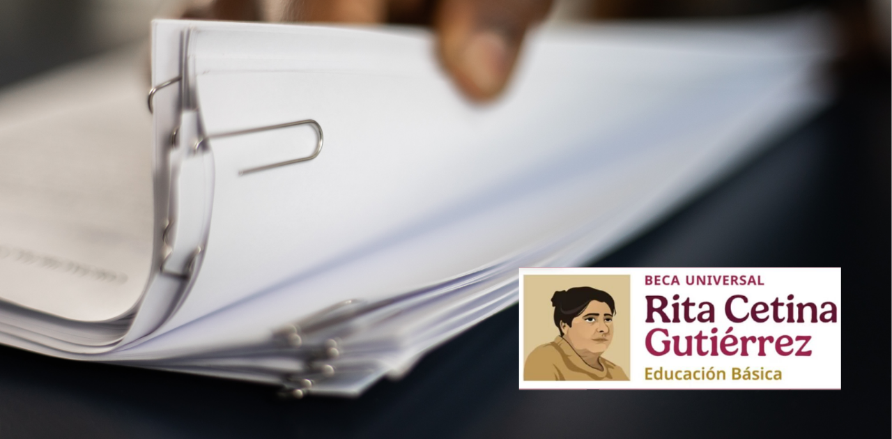 Lista completa de papeles para el registro de la Beca Rita Cetina de preescolar y primaria