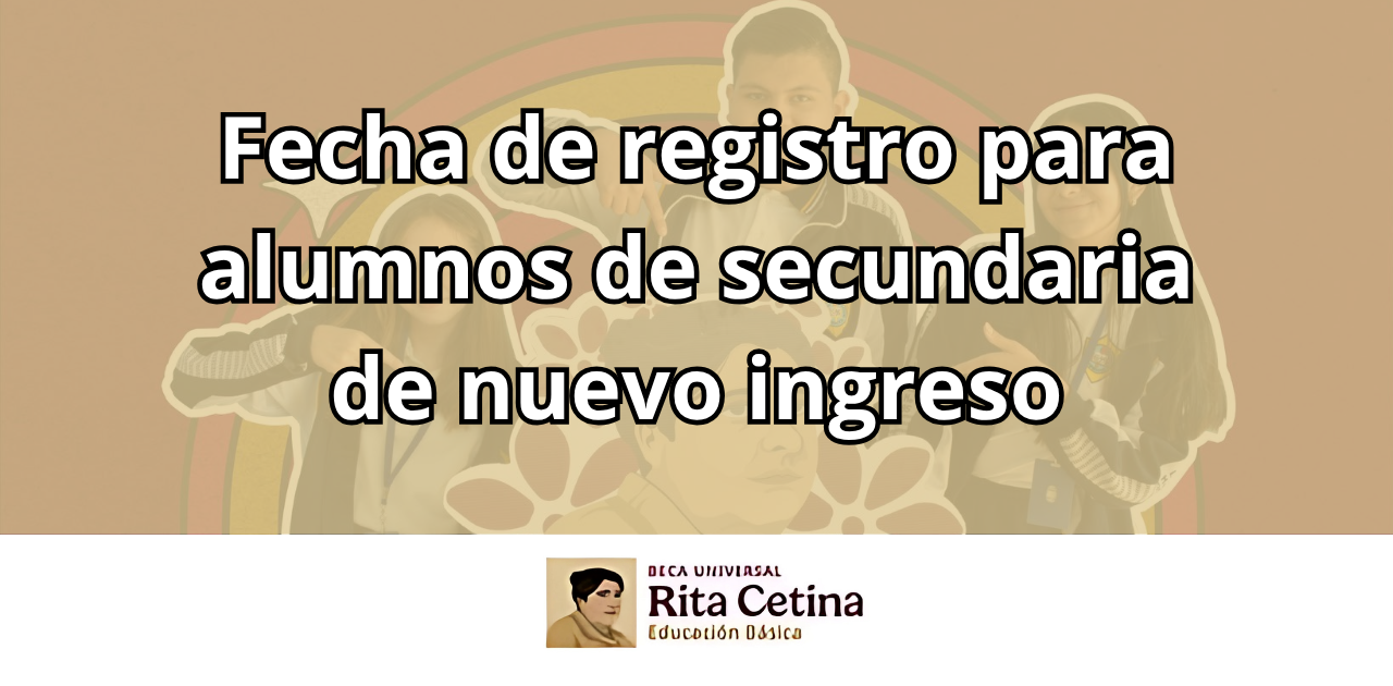 Anuncian fecha de registro de la Beca Rita Cetina para alumnos de secundaria de nuevo ingreso