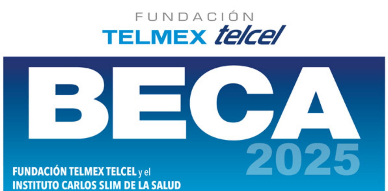 Beca Fundación TELMEX Telcel 2025