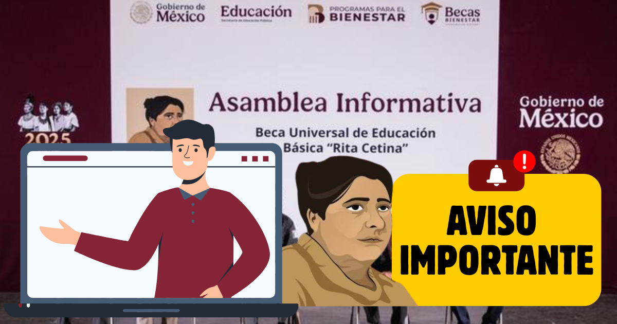 Aviso importante para padres que no acudieron a la Asamblea Informativa de la Beca Rita Cetina