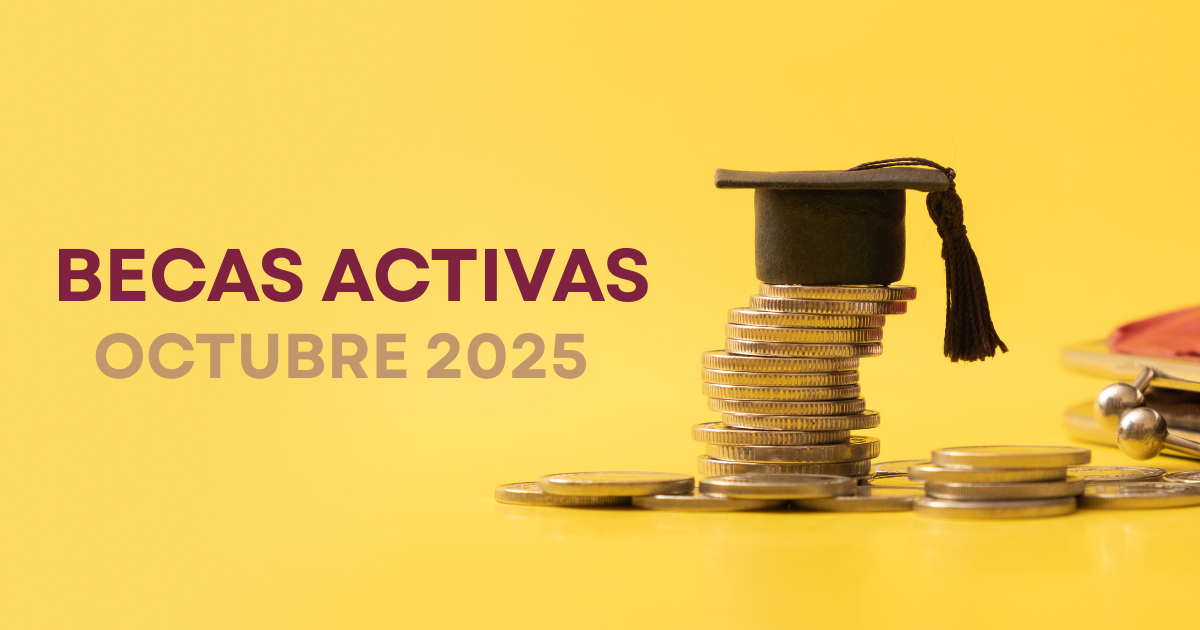 Estas son las becas con registro abierto en octubre 2025. Checa la lista completa.
