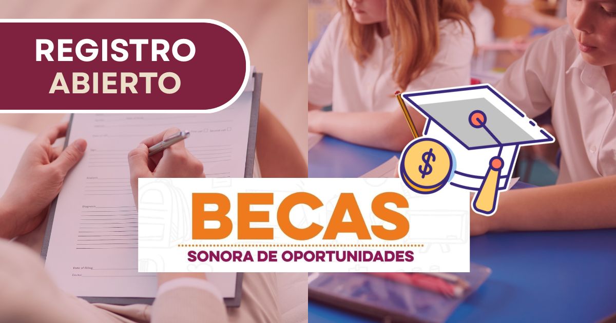 Ya abrió el registro a las Becas Sonora de Oportunidades para primaria 2025-2026. Así inscribes a tu hijo